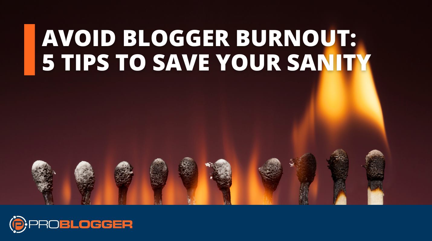 5 Tips to Save Your Sanity