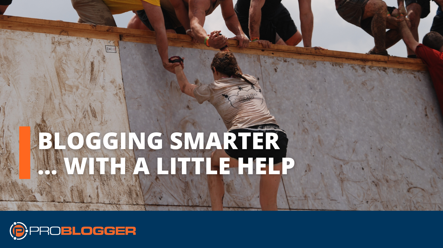A Dedication to Running a blog Smarter … With a Little Lend a hand